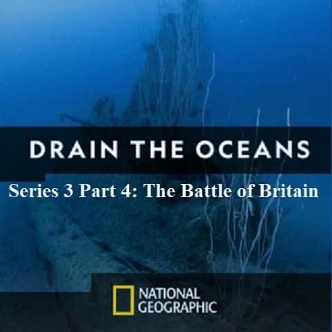 ¼ƬŸɺϵ 3  4 ֣е֮ս Drain the Oceans Series 3 Part 4: The Battle of Britain1080P-Ļ/Ļ