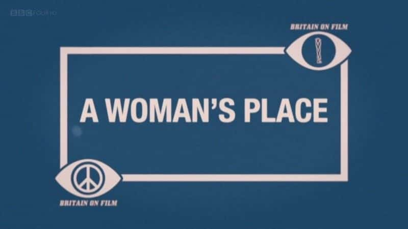 ¼ƬӰеӢŮ˵ĵط Britain on Film: A Woman's Placeȫ1-Ļ/Ļ