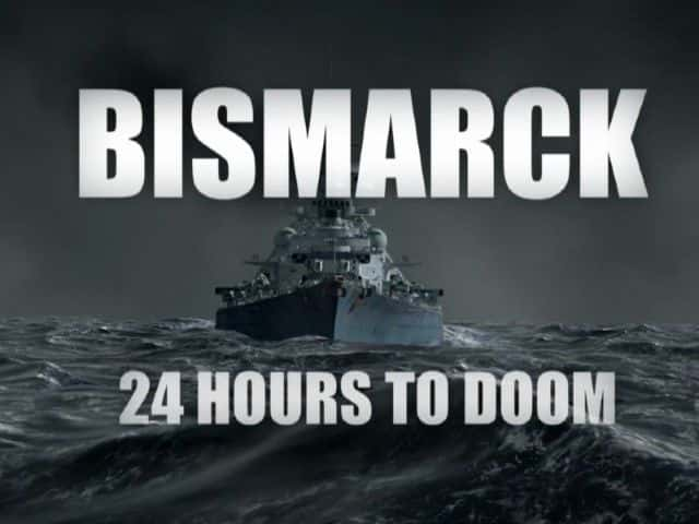 ¼Ƭ˹24Сʱڻ Bismarck: 24 Hours to Doom1080Pȫ1-Ļ/Ļ