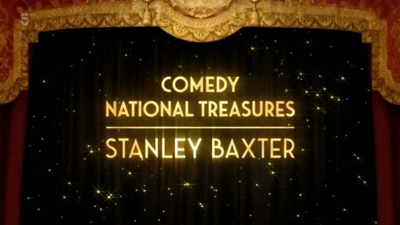 ¼Ƭϲ˹̹Ϳ˹ Comedy National Treasure: Stanley Baxter1080Pȫ1-Ļ/Ļ