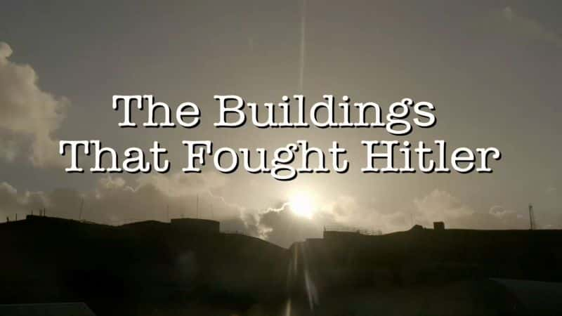 ¼ƬϣսĽϵ 1 The Buildings that Fought Hitler: Series 11080P-Ļ/Ļ