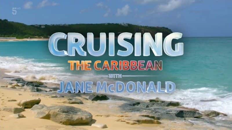 纪录片《与简·麦克唐纳一起巡游加勒比海 Cruising the Caribbean with Jane McDonald》[无字][BT][720P]资源下载