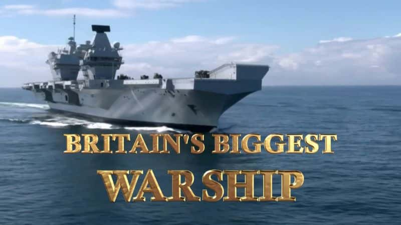 ¼ƬӢľϵ 1 Britains Biggest Warship: Series 1Ļ/Ļ