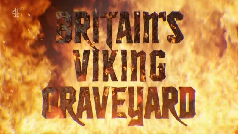 ¼ƬӢάĹ Britain's Viking Graveyardȫ1-Ļ/Ļ