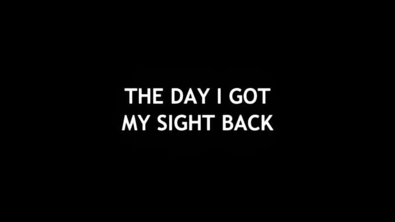 ¼Ƭһָһ The Day I Got My Sight BackĻ/Ļ