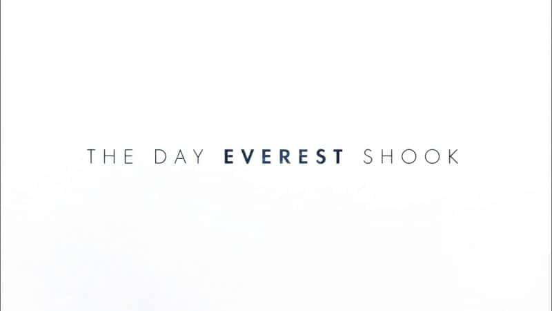 ¼Ƭ֮ The Day Everest ShookĻ/Ļ