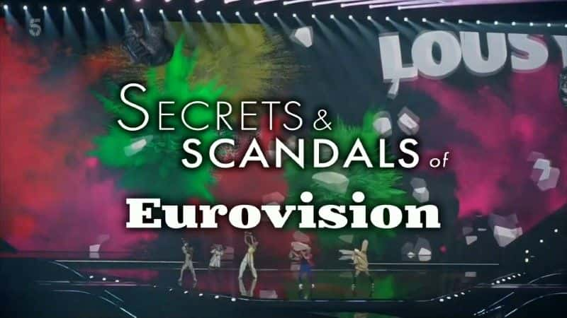 ¼Ƭŷ޸質 Eurovision: Secrets and Scandals1080Pȫ1-Ļ/Ļ