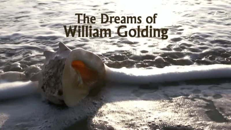 纪录片《威廉·戈尔丁的梦想 The Dreams of William Golding》[无字] [BT][DVD画质]资源下载