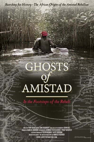 ¼Ƭ˹µ飺׷ѾĽŲ Ghosts of Amistad: In the Footsteps of the Rebels1080Pȫ1-Ļ/Ļ