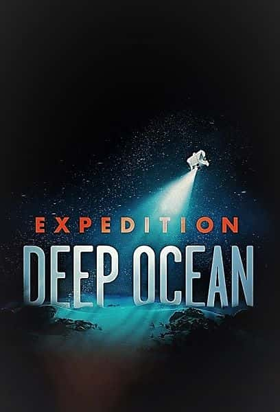 ¼ƬԶϵ 1 Expedition: Deep Ocean Series 11080P-Ļ/Ļ