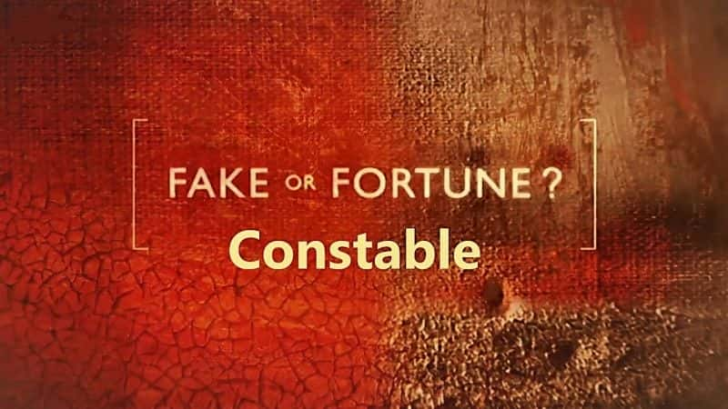 ¼ƬǼٻǸϵ 6  1 ֣Ա Fake or Fortune? Series 6 Part 1: ConstableĻ/Ļ