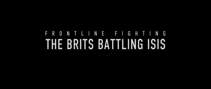 ¼ƬǰսӢ˹ս Frontline Fighting: The Brits Battling ISISĻ/Ļ