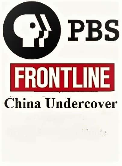 纪录片《前线：中国卧底 FRONTLINE: China Undercover》[无字][BT][720P]资源下载