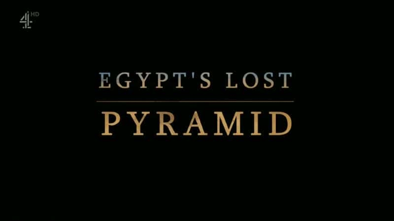 ¼ƬʧĽ Egypt's Lost Pyramid1080Pȫ1-Ļ/Ļ