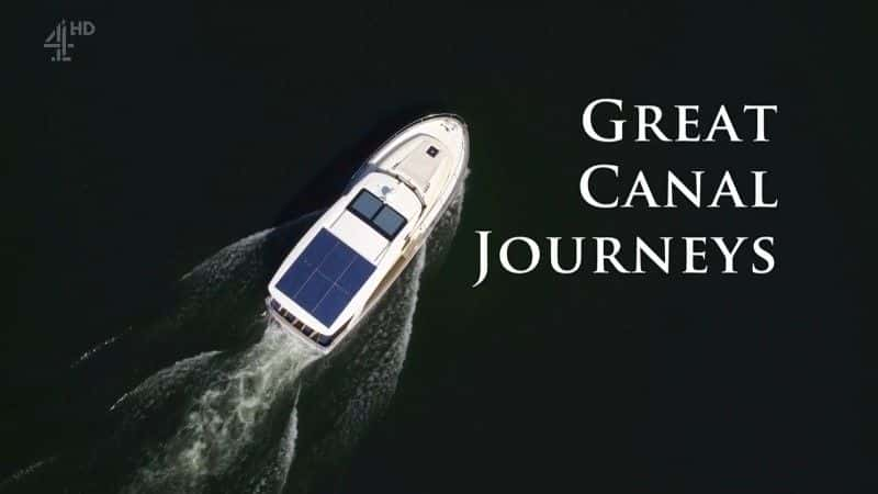 ¼Ƭ˺֮ϵ 8  Great Canal Journeys Series 8 Continuedȫ2-Ļ/Ļ