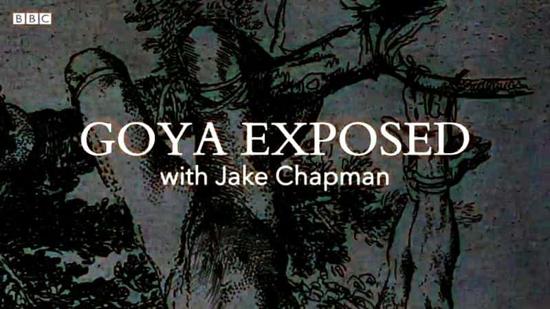 ¼Ƭܿˡع Goya Exposed with Jake ChapmanĻ/Ļ