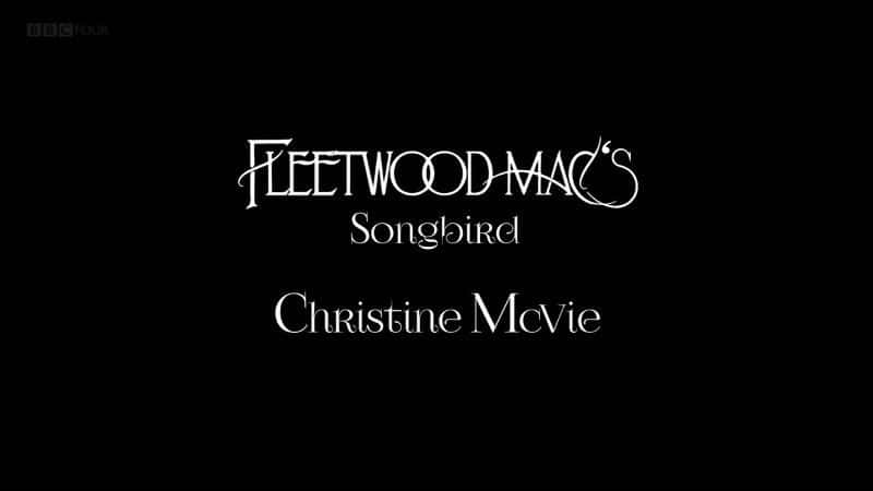 ¼Ƭֶӵĸ֣˹͡ά (Christine McVie) Fleetwood Mac's Songbird: Christine McVieȫ1-Ļ/Ļ