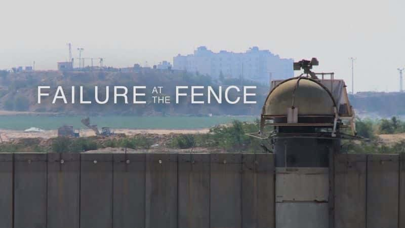 纪录片《栅栏上的失败 Failure at the Fence》[无字][BT][720P]资源下载