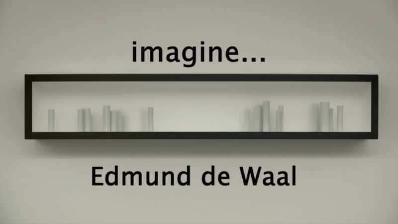 ¼Ƭɡ߶ҪôҪô Edmund De Waal: Make Pots or Dieȫ1-Ļ/Ļ