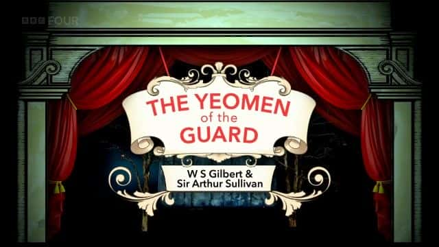 ¼Ƭغɳĵġ Gilbert and Sullivan's the Yeomen of the Guard1080Pȫ1-Ļ/Ļ