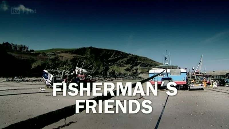 ¼Ƭ֮ Fishermans FriendsĻ/Ļ