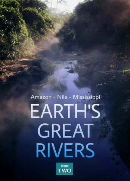 ¼Ƭϵΰ (BBC) Earth's Great Rivers (BBC)1080Pȫ1-Ļ/Ļ