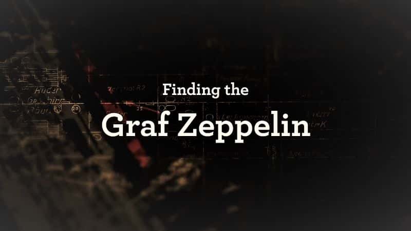 ¼ƬѰֲ Finding the Graf Zeppelin1080P-Ļ/Ļ