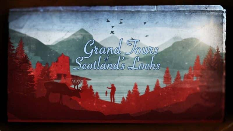 ¼Ƭոϵ 4 Grand Tours of Scotland's Lochs Series 41080Pȫ6-Ļ/Ļ