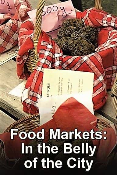 ¼ƬиصʳƷгϵ 1 Food Markets in the Belly of the City: Collection 11080P-Ļ/Ļ