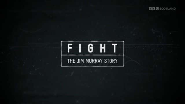 ¼ƬսķĬĹ Fight: The Jim Murray Story1080Pȫ1-Ļ/Ļ