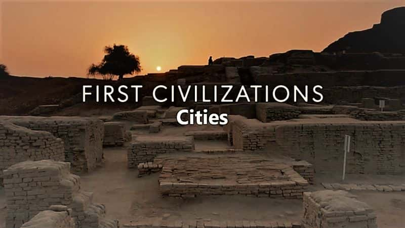 ¼Ƭһϵ 1  3 ֣ First Civilizations Series 1 Part 3: CitiesĻ/Ļ