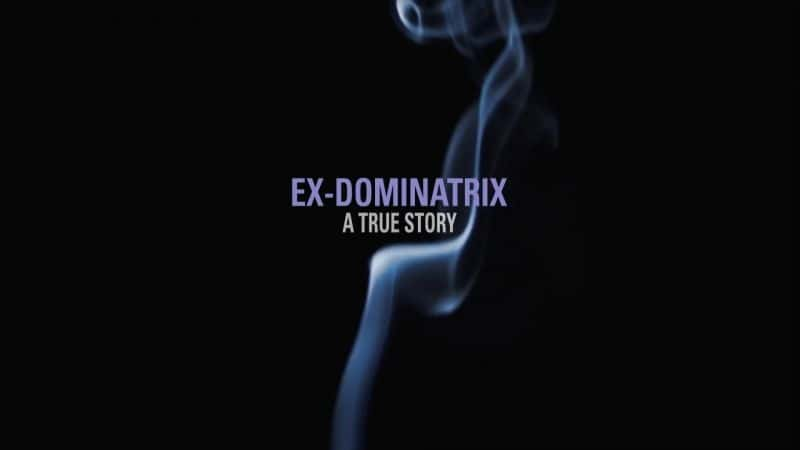 ¼ƬǰʩŰ Ex-DominatrixĻ/Ļ