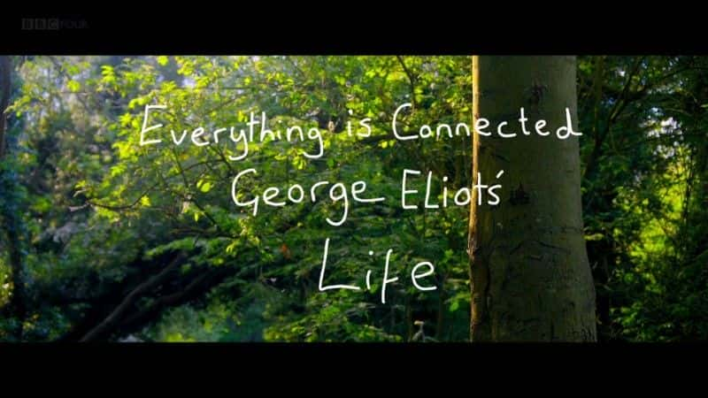 ¼ƬһжģΡصһ Everything is Connected: George Eliot's Life1080Pȫ1-Ļ/Ļ