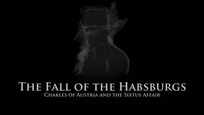 ¼Ƭ˹ĸ The Fall of the HabsburgsĻ/Ļ