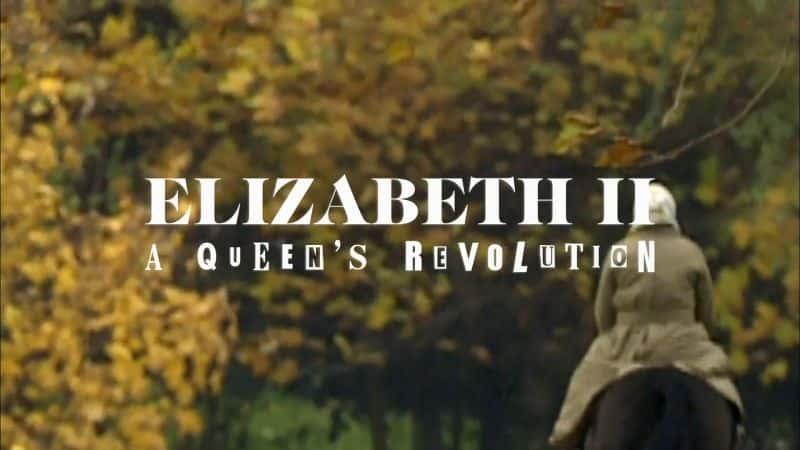 ¼Ƭɯ׶Ů Elizabeth II: A Queens RevolutionĻ/Ļ