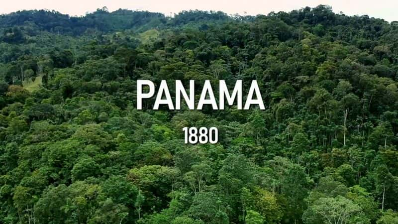 ¼ƬĹ 1. 4 ֣˺ The Engineering that Built the World Series 1.part 4 the Panama Canal1080P-Ļ/Ļ