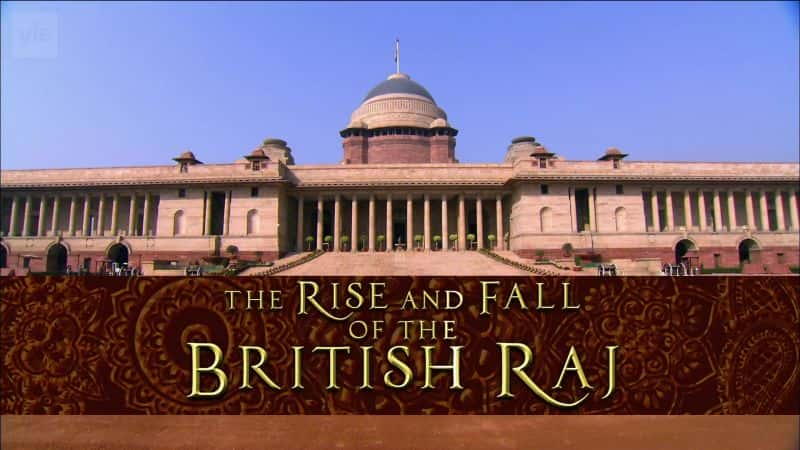 ¼ƬмңӢӡȵ˥ Globe Trekker: The Rise and Fall of the British RajĻ/Ļ