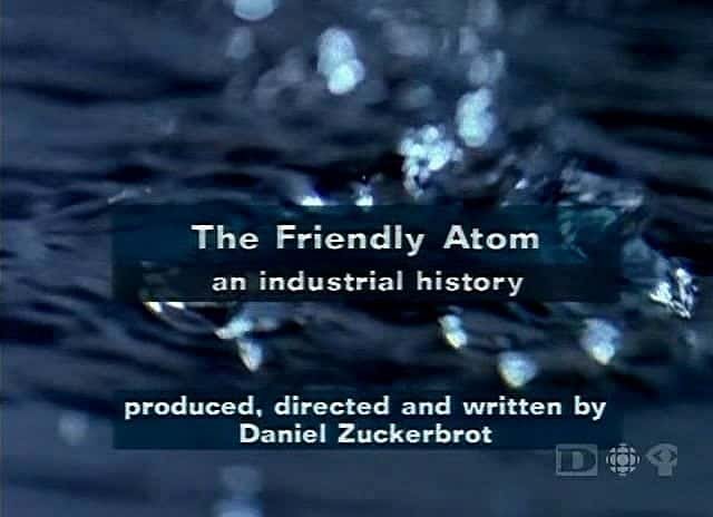 ¼ƬѺԭӣһҵʷ The Friendly Atom, an industrial historyĻ/Ļ