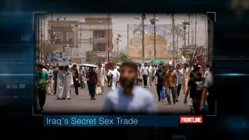 ¼ƬǰߣѹĺӣԽ Frontline: Kids Caught in the Crackdown: Iraqs Secret Sex Trade1080P-Ļ/Ļ