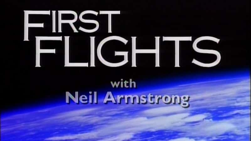 ¼Ƭķ˹ʵ״η - ڶ First Flights with Neil Armstrong - Season TwoĻ/Ļ