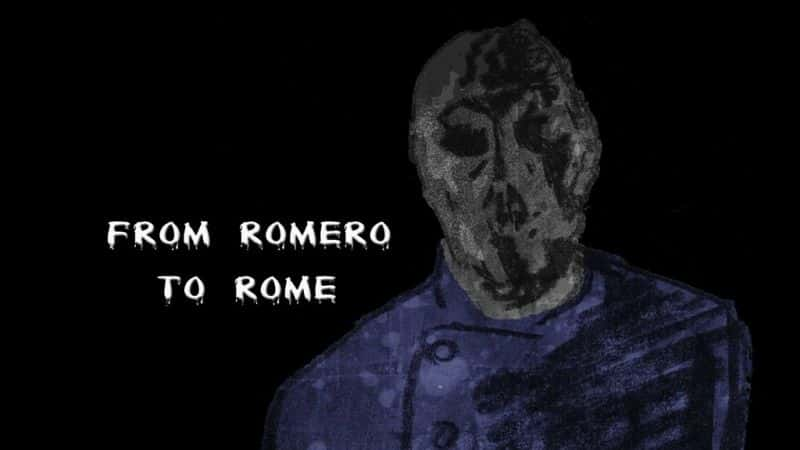 ¼Ƭ÷޵ʬӰ˥ From Romero to Rome: The Rise and Fall of the Italian Zombie MovieĻ/Ļ