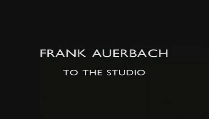 ¼Ƭˡ¶ͺ -  Frank Auerbach - To The Studio720P-Ļ/Ļ