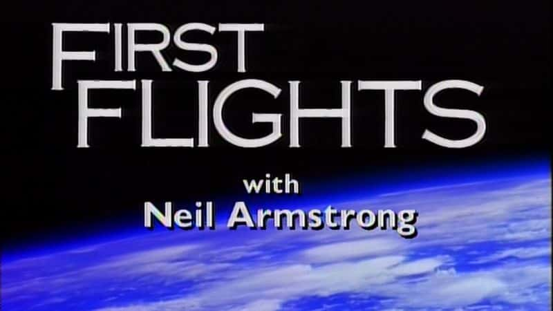 ¼Ƭķ˹ʵ״η - һ First Flights with Neil Armstrong - Season OneĻ/Ļ