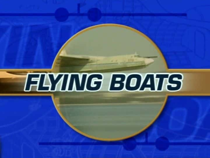 纪录片《飞行船 Flying Boats》[无字][BT][720P]资源下载