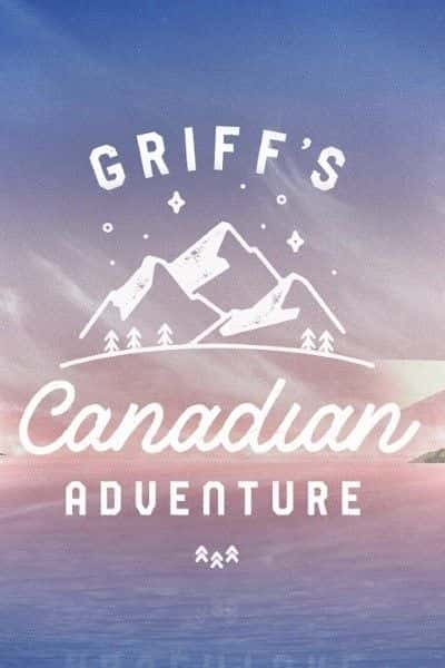 ¼Ƭļôð Griff's Canadian Adventure1080Pȫ6-Ļ/Ļ