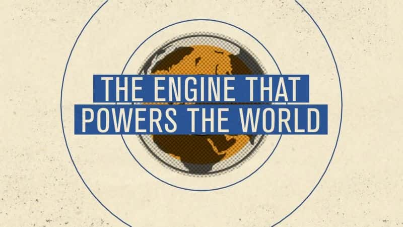 ¼ƬΪṩ The Engine that Powers the Worldȫ1-Ļ/Ļ