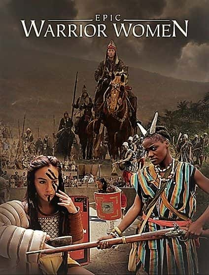 纪录片《史诗女战士：系列 1 Epic Warrior Women: Series 1》[无字][BT][720P]资源下载