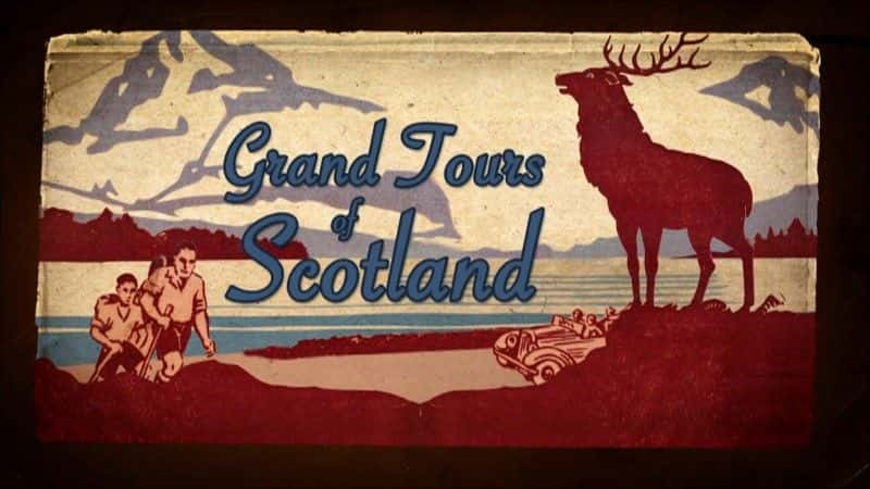 ¼Ƭոϵ 1 Grand Tours of Scotland Series 11080P-Ļ/Ļ