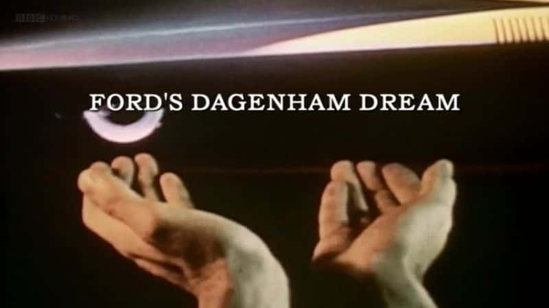 纪录片《福特的达格南梦 Ford's Dagenham Dream》[无字][BT][DVD][720P]双画质资源下载