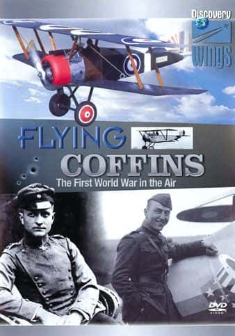 ¼ƬɹסһսĿдս Flying Coffins - The First World War in the AirĻ/Ļ